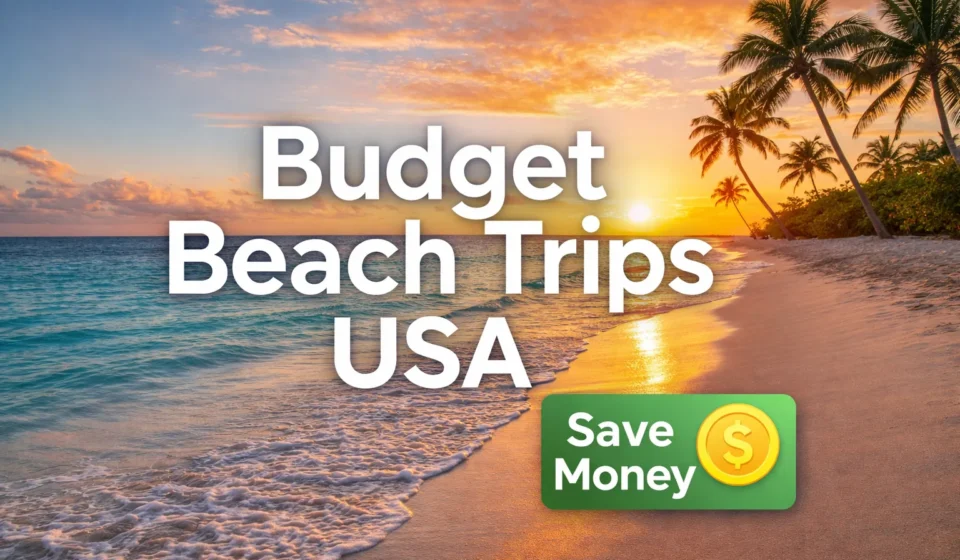 Best Beach Vacations in the USA on a Budget