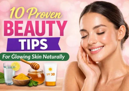 10 Proven Beauty Tips